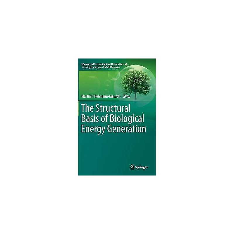 The Structural Basis of Biological Energy Generation - 9789401787413