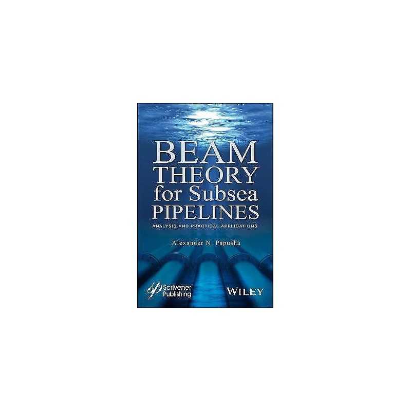 Beam Theory for Subsea Pipelines - 9781119117568