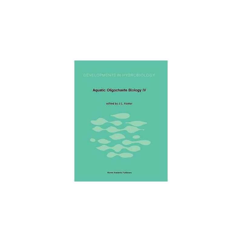 Aquatic Oligochaete Biology - 9780792302834