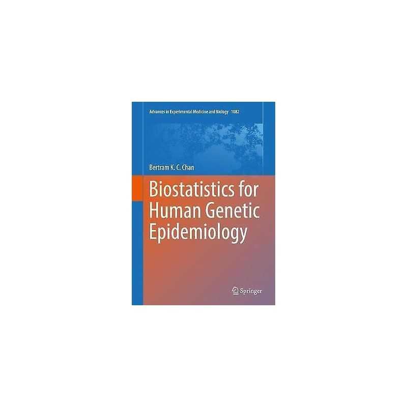 Biostatistics for Human Genetic Epidemiology - 9783319937908