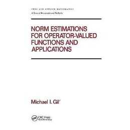 Norm Estimations for Operator Valued Functions and Their Appl... - 9780824796099