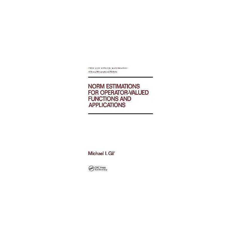 Norm Estimations for Operator Valued Functions and Their Appl... - 9780824796099