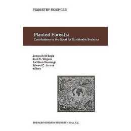 Planted Forests: Contributions to the Quest for Sustainable S... - 9780792354680