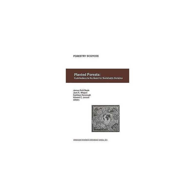 Planted Forests: Contributions to the Quest for Sustainable S... - 9780792354680