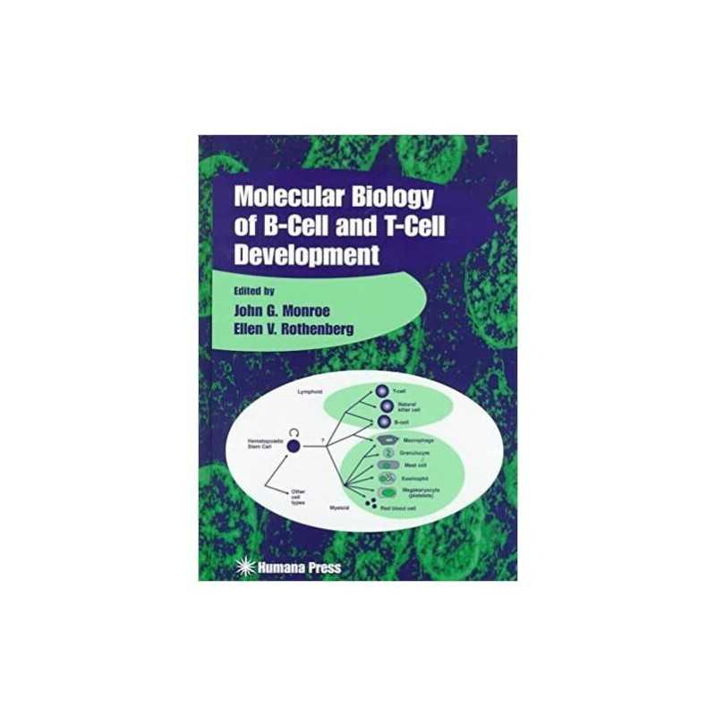 Molecular Biology of B-Cell and T-Cell Development - 9780896035362