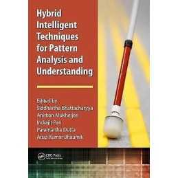 Hybrid Intelligent Techniques for Pattern Analysis and Unders... - 9781498769358