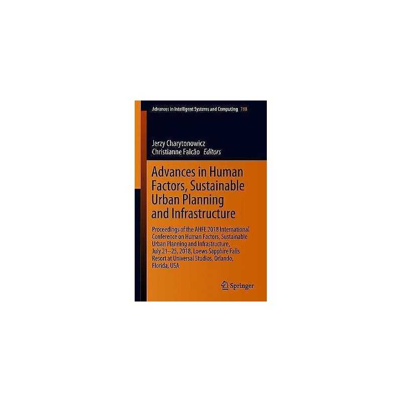 Advances in Human Factors, Sustainable Urban Planning and Inf... - 9783319941981