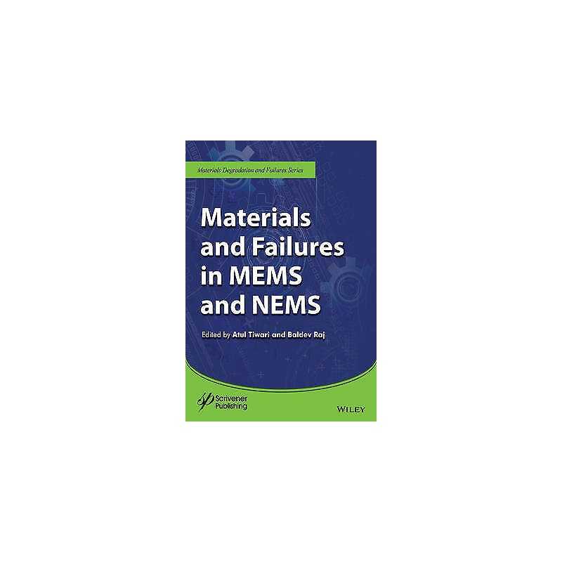 Materials and Failures in MEMS and NEMS - 9781119083603
