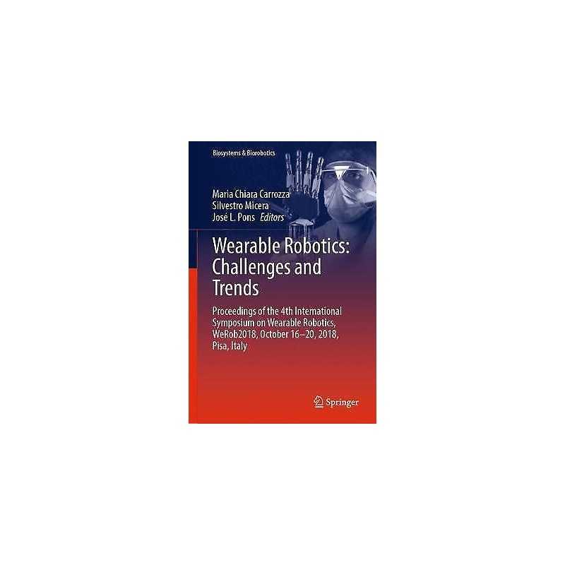 Wearable Robotics: Challenges and Trends - 9783030018863