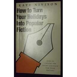 How to Turn Your Holidays into Popula..., Nivison, Kate