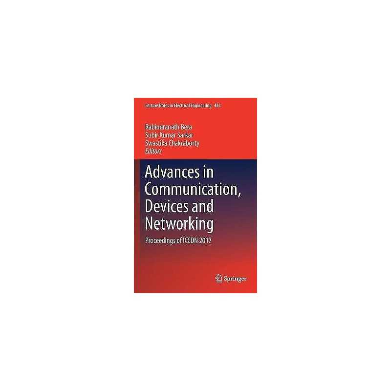 Advances in Communication, Devices and Networking - 9789811079009