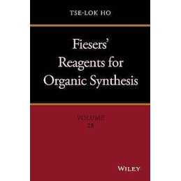 Fiesers Reagents for Organic Synthesis, Volume 28 - 9781118942802