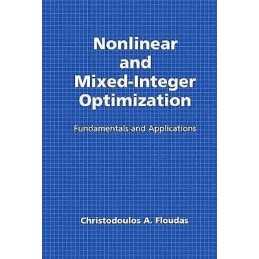 Nonlinear and Mixed-Integer Optimization - 9780195100563