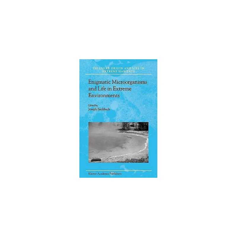 Enigmatic Microorganisms and Life in Extreme Environments - 9781402018633