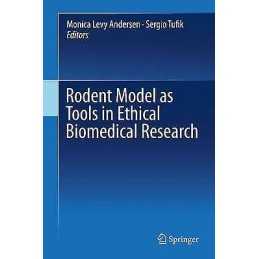Rodent Model as Tools in Ethical Biomedical Research - 9783319115771