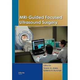 MRI-Guided Focused Ultrasound Surgery - 9780849373701