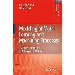 Modeling of Metal Forming and Machining Processes - 9781849967495