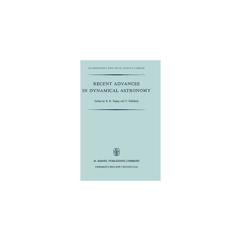 Recent Advances in Dynamical Astronomy - 9789027703484