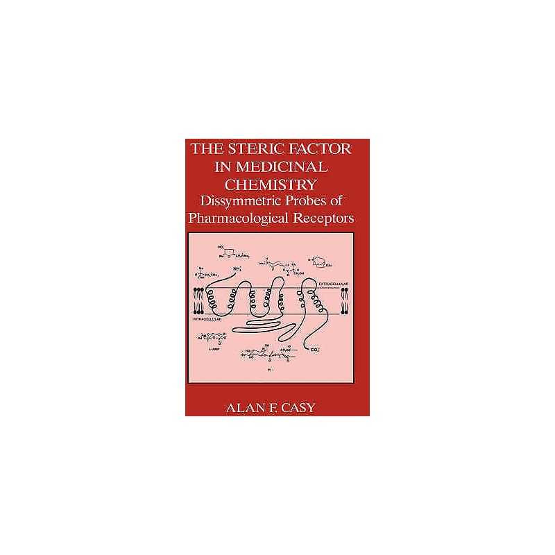 The Steric Factor in Medicinal Chemistry - 9780306442896