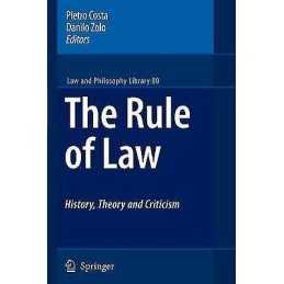 The Rule of Law History, Theory and Criticism - 9789048174379