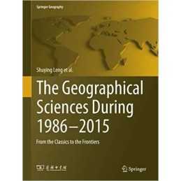 The Geographical Sciences During 1986-2015 - 9789811018831