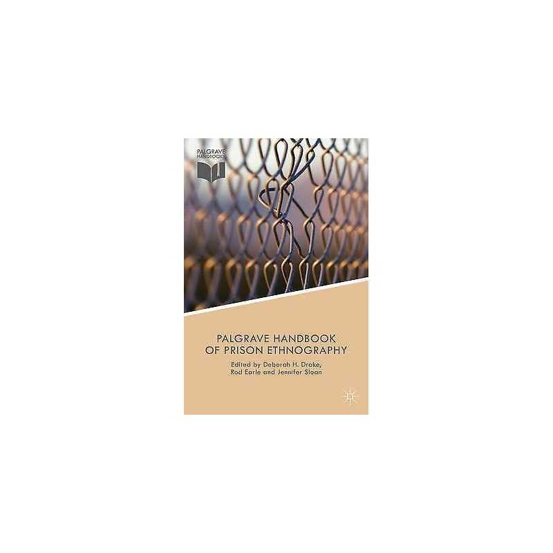 The Palgrave Handbook of Prison Ethnography - 9781137403872