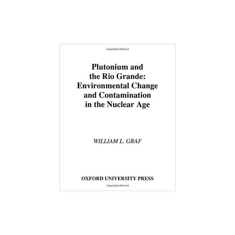Plutonium and the Rio Grande - 9780195089332