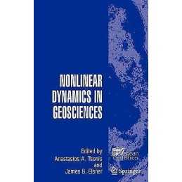 Nonlinear Dynamics in Geosciences - 9780387349176