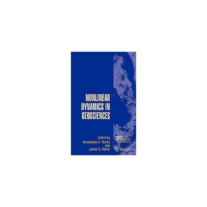 Nonlinear Dynamics in Geosciences - 9780387349176