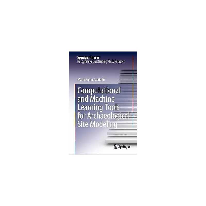 Computational and Machine Learning Tools for Archaeological S... - 9783030885663