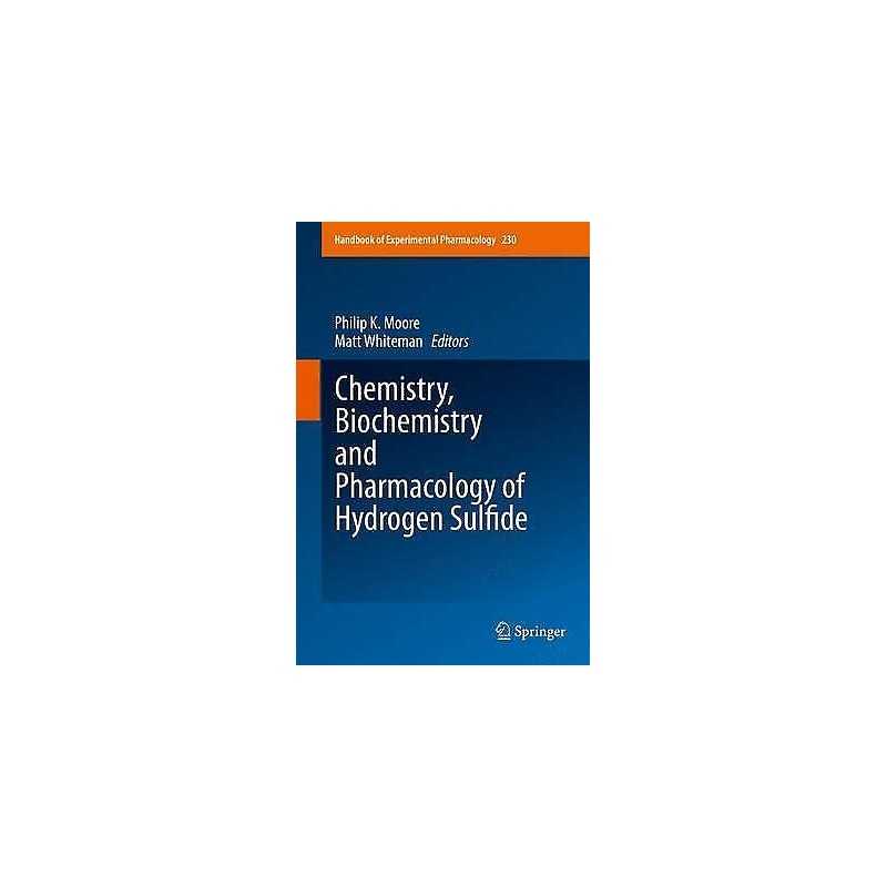 Chemistry, Biochemistry and Pharmacology of Hydrogen Sulfide - 9783319181431