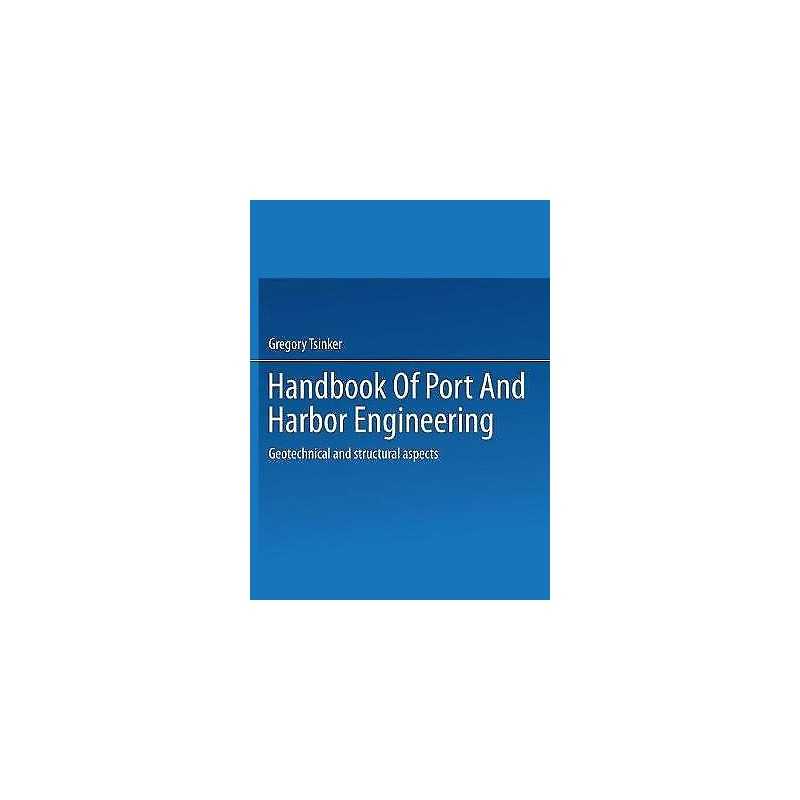 Handbook of Port and Harbor Engineering - 9781475708653