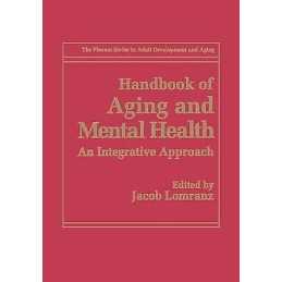 Handbook of Aging and Mental Health - 9781489901002