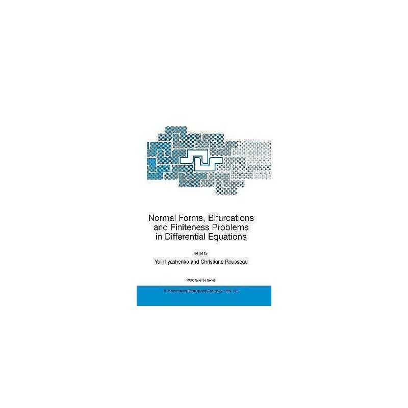 Normal Forms, Bifurcations and Finiteness Problems in Differe... - 9781402019289