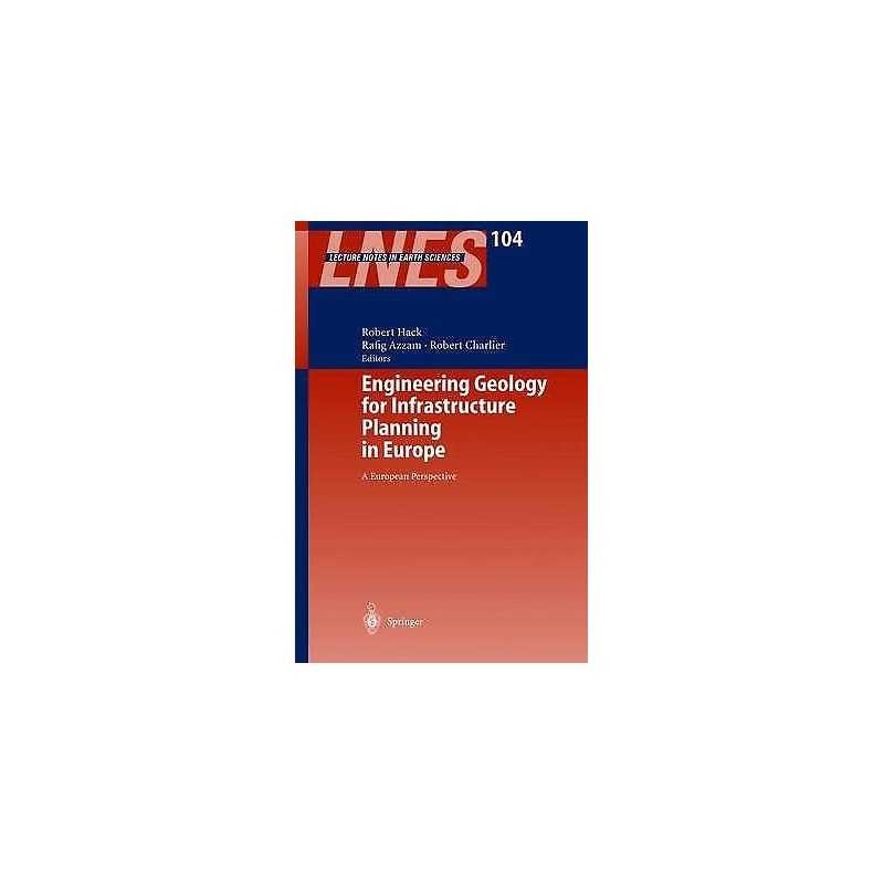 Engineering Geology for Infrastructure Planning in Europe - 9783642059209