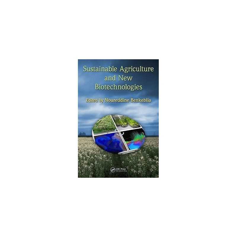 Sustainable Agriculture and New Biotechnologies - 9781439825044
