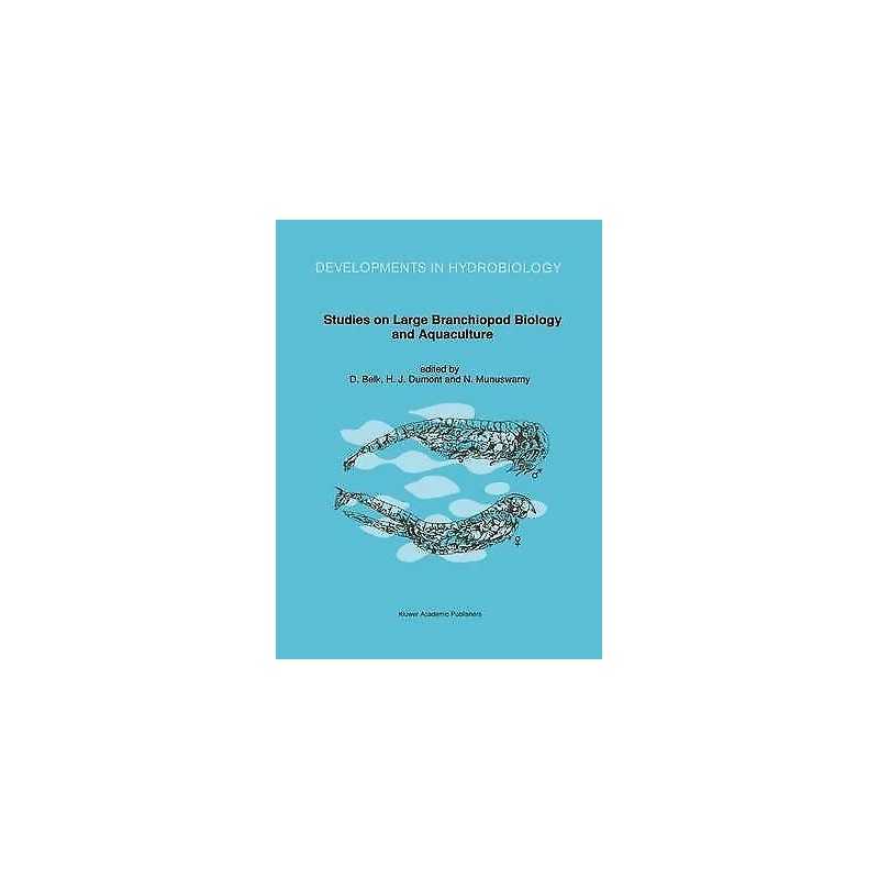Studies on Large Branchiopod Biology and Aquaculture - 9780792311690