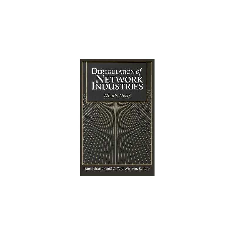 Deregulation of Network Industries - 9780815770039