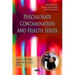 Perchlorate Contamination & Health Issues - 9781611228571