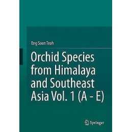 Orchid Species from Himalaya and Southeast Asia Vol. 1 (A - E) - 9783030588717