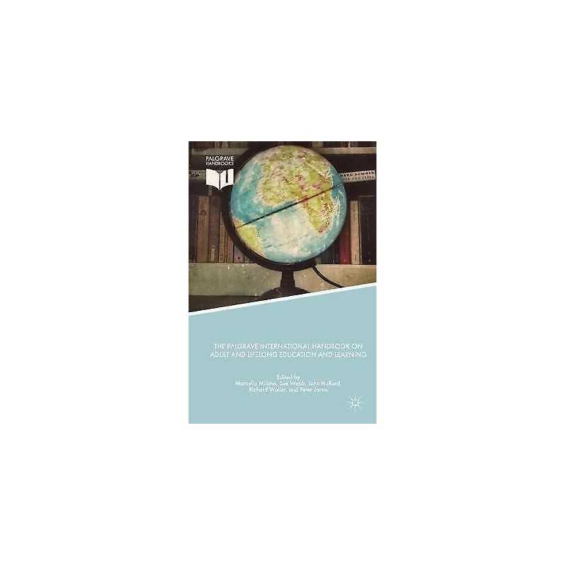 The Palgrave International Handbook on Adult and Lifelong Edu... - 9781137557827