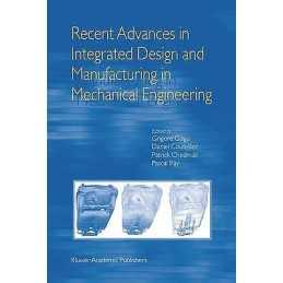 Recent Advances in Integrated Design and Manufacturing in Mec... - 9781402011634