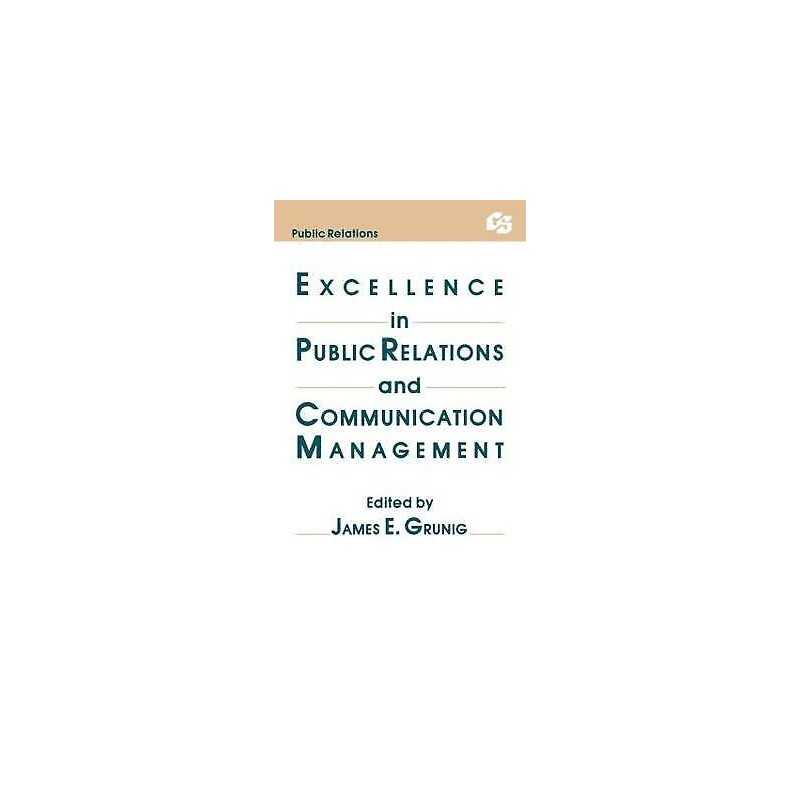 Excellence in Public Relations and Communication Management - 9780805802269