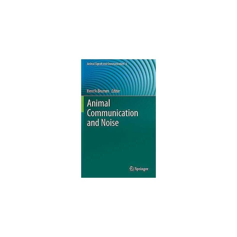 Animal Communication and Noise - 9783642414930