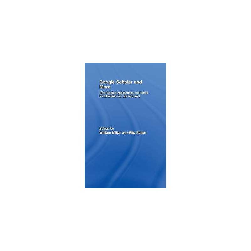 Google Scholar and More - 9780789036148