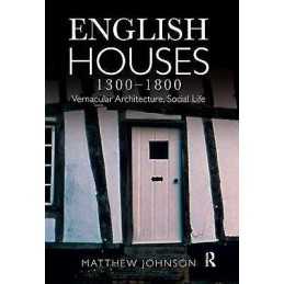 English Houses 1300-1800 - 9781138408128