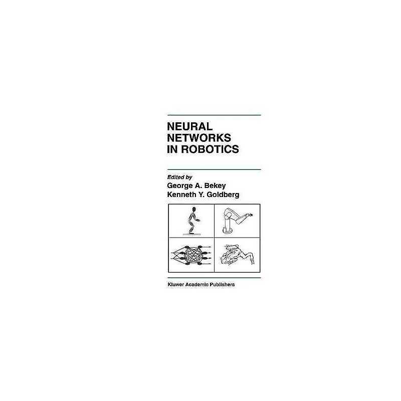 Neural Networks in Robotics - 9780792392682