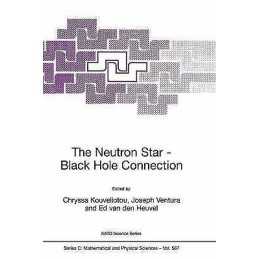 The Neutron Star-Black Hole Connection - 9781402002045