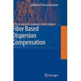 Fiber Based Dispersion Compensation - 9780387403472