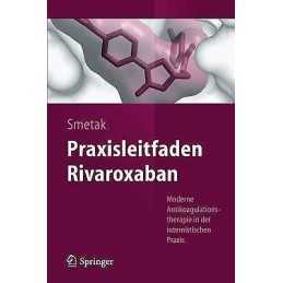 Praxisleitfaden Rivaroxaban - 9783642407024